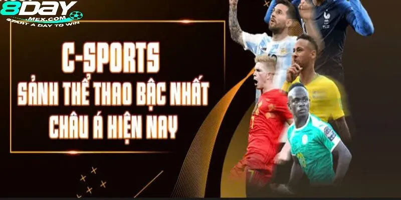 Khám Phá C-Sports 8Day - Nhà Cái Cá Cược Thể Thao Uy Tín 1 Tổng quan thông tin về sảnh game C-Sports 8day